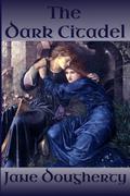 The Dark Citadel (The Green Woman #1) by Jane Dougherty