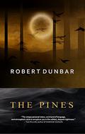 The Pines by Robert Dunbar