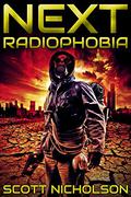 Radiophobia (Next #3) by Scott Nicholson
