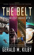The Belt Quadrilogy #1-4 (The Belt #1-4 omnibus) by Gerald M. Kilby
