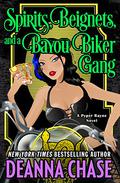 Spirits, Beignets, and a Bayou Biker Gang by Deanna Chase