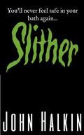 Slither (Slither #1) by John Halkin