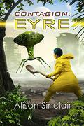 Contagion: Eyre (The Plague Confederacy #2) by Alison Sinclair