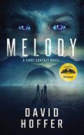 Melody: A First Contact Techno-Thriller by David Hoffer