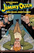 Superman's Pal Jimmy Olsen: Who Killed Jimmy Olsen?  (Jimmy Olsen (Superman's Pal Jimmy Olsen #1-12) by Steve Lieber