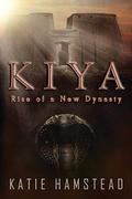 Rise of a New Dynasty (KIYA Trilogy #3) by Katie Hamstead