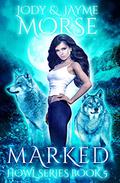 Marked by Jody Morse, Jayme Morse
