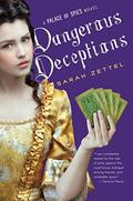 Dangerous Deceptions (Palace of Spies #2) by Sarah Zettel