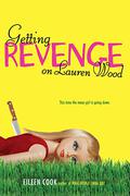 Getting Revenge on Lauren Wood by Eileen Cook