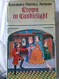 Crown in Candlelight by Rosemary Hawley Jarman