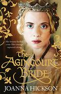 The Agincourt Bride (Catherine de Valois #1) by Joanna Hickson
