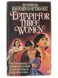 Epitaph for Three Women by Jean Plaidy
