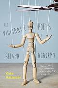 The Vigilante Poets of Selwyn Academy by Kate Hattemer