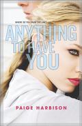 Anything to Have You by Paige Harbison