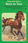 Born To Trot by Marguerite Henry
