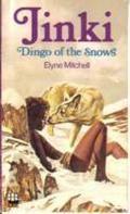 Jinki, Dingo of the Snows by Elyne Mitchell