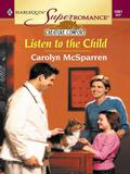 Listen To The Child (Creature Comfort #3) by Carolyn McSparren