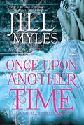 Once Upon Another Time: An Anthology of Tales (Once Upon a Time-Travel #4a-4d) by Jill Myles