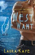 West of Want by Laura Kaye