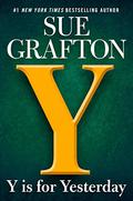 Y Is for Yesterday (Kinsey Millhone #25) by Sue Grafton