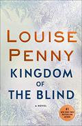 Kingdom of the Blind by Louise Penny