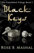 Black Keys (Colorblind #1) by Rose B. Mashal