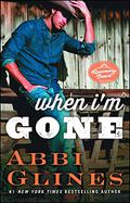 When I'm Gone by Abbi Glines