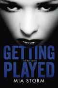 Getting Played (Jail Bait #2) by Mia Storm