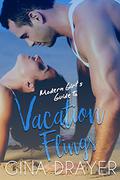 Modern Girl's Guide to Vacation Flings (Modern Girl's Guide #1) by Gina Drayer