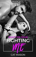 Fighting Me by Cat Mason