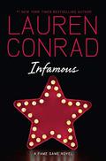Infamous (Fame Game #3) by Lauren Conrad
