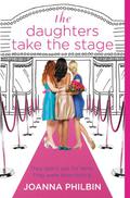 The Daughters Take the Stage by Joanna Philbin, 喬安娜·菲歐賓