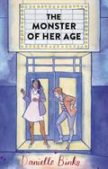 The Monster of Her Age by Danielle Binks