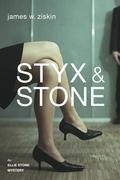 Styx & Stone (Ellie Stone Mysteries #1) by James W. Ziskin