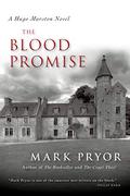 The Blood Promise: A Hugo Marston Novel (Hugo Marston #3) by Mark Pryor