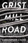 Grist Mill Road by Christopher J. Yates