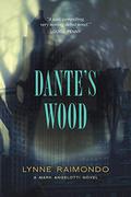 Dante's Wood by Lynne Raimondo