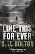 Like This, For Ever by Sharon J. Bolton