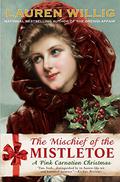 The Mischief of the Mistletoe (Pink Carnation #7) by Kate Reading