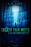 Thicker Than Water (Leo Waterman #7) by G.M. Ford