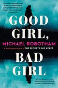 Good Girl, Bad Girl (Cyrus Haven #1) by Michael Robotham
