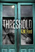 Threshold by G.M. Ford