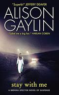 Stay With Me (Brenna Spector #3) by Alison Gaylin