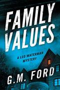 Family Values (Leo Waterman #10) by G.M. Ford