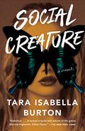 Social Creature by Tara Isabella Burton