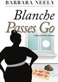 Blanche Passes Go by Barbara Neely