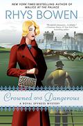 Crowned and Dangerous by Rhys Bowen, Katherine Kellgren