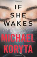 If She Wakes by Michael Koryta