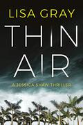 Thin Air (Jessica Shaw #1) by Lisa Gray