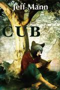 Cub by Jeff Mann